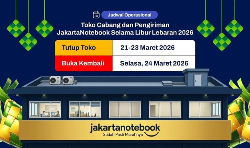 Jadwal Operasional JakartaNotebook Selama Lebaran 2026
